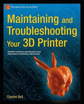portada Maintaining and Troubleshooting Your 3D Printer