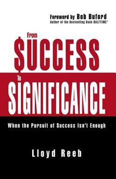 portada From Success to Significance: When the Pursuit of Success Isn't Enough (en Inglés)