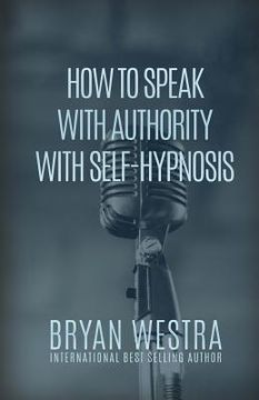 portada How To Speak With Authority With Self-Hypnosis (en Inglés)