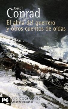 portada El Alma del Guerrero y Otros Cuentos de Oídas (el Libro de Bolsillo - Bibliotecas de Autor - Biblioteca Conrad) (in Spanish)