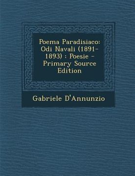 portada Poema Paradisiaco: Odi Navali (1891-1893): Poesie - Primary Source Edition (en Italiano)