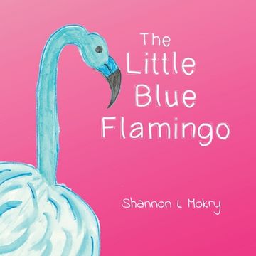 portada The Little Blue Flamingo (en Inglés)