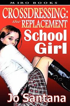 portada crossdressing: the replacement schoolgirl (en Inglés)