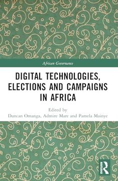 portada Digital Technologies, Elections and Campaigns in Africa (African Governance) (en Inglés)