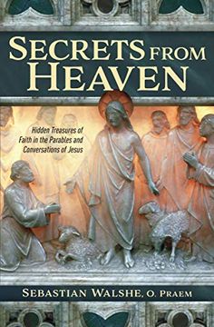 portada Secrets From Heaven: Hidden Treasures of Faith in the Parables and Conversations of Jesus (en Inglés)