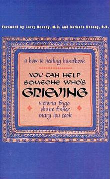 portada you can help someone who's grieving: a how-to healing handbook (en Inglés)