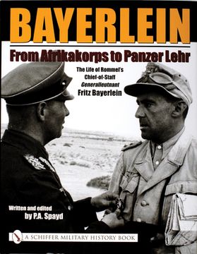 portada Bayerlein: From Afrikakorps to Panzer Lehr: The Life of Rommel's Chief-Of-Staff Generalleutnant Fritz Bayerlein (en Inglés)