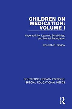 portada Children on Medication Volume i: Hyperactivity, Learning Disabilities, and Mental Retardation (Routledge Library Editions: Special Educational Needs) (en Inglés)
