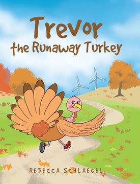 portada Trevor the Runaway Turkey (en Inglés)