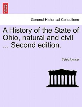 portada a history of the state of ohio, natural and civil ... second edition. (en Inglés)