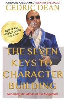 portada The Seven Keys to Character Building: Renewing the Minds of the Misguided (en Inglés)