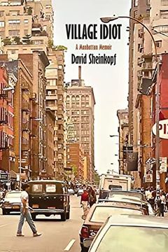 portada Village Idiot: A Manhattan Memoir (in English)