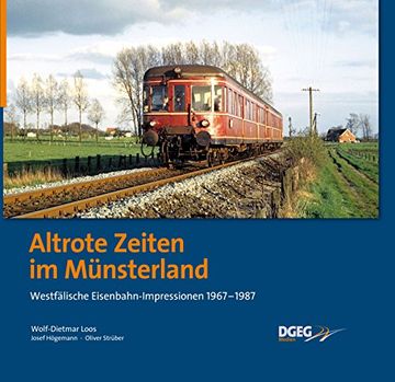 portada Altrote Zeiten im Münsterland: Westfälische Eisenbahnimpressionen 1967 - 1987 (in German)