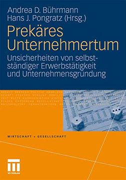portada Prekäres Unternehmertum: Unsicherheiten von Selbstständiger Erwerbstätigkeit und Unternehmensgründung (en Alemán)