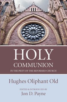 portada Holy Communion in the Piety of the Reformed Church