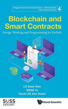 portada Blockchain and Smart Contracts: Design Thinking and Programming for Fintech: 4 (Singapore University of Social Sciences - World Scientific Future Economy Series) 
