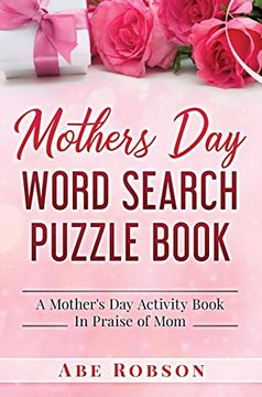 portada Mothers day Word Search Puzzle Book: A Mother's day Activity Book in Praise of mom (en Inglés)