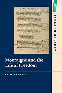 portada Montaigne and the Life of Freedom (Ideas in Context) (in English)