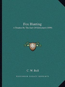 portada fox hunting: a treatise by the earl of kilreynard (1899) (en Inglés)