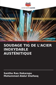portada Soudage TIG de l'Acier Inoxydable Austénitique (en Francés)