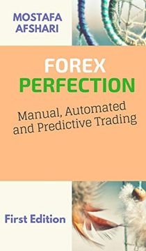 portada Forex Perfection in Manual Automated and Predictive Trading (en Inglés)