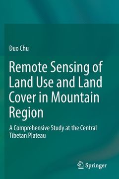 portada Remote Sensing of Land Use and Land Cover in Mountain Region: A Comprehensive Study at the Central Tibetan Plateau (en Inglés)