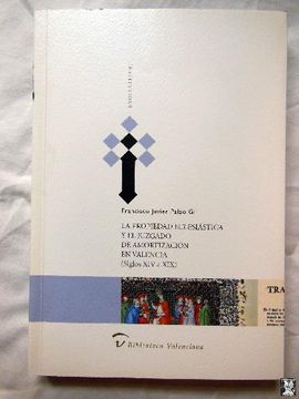 portada La Propiedad Eclesiastica y el Juzgado de Amortizacion en Valencia (Siglos xiv a Xix)