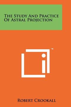 portada the study and practice of astral projection (en Inglés)