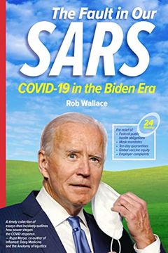 portada The Fault in our Sars: Covid-19 in the Biden era (in English)