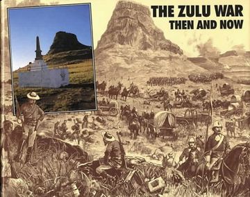 portada The Zulu War: Then and Now (After the Battle)