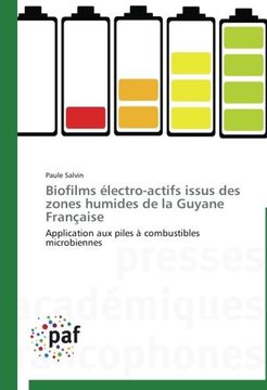 portada Biofilms électro-actifs issus des zones humides de la Guyane Française: Application aux piles à combustibles microbiennes