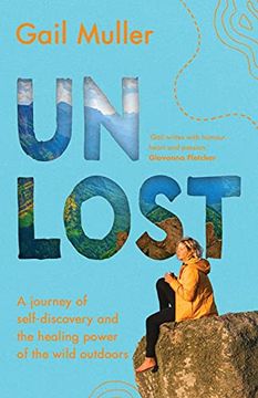 portada Unlost: A Journey of Self-Discovery and the Healing Power of the Wild Outdoors 