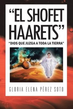 portada "el Shofet Haarets": "Dios que Juzga a Toda la Tierra"