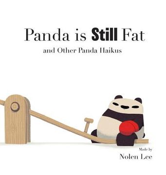 portada Panda is Still Fat: And Other Panda Haikus (en Inglés)