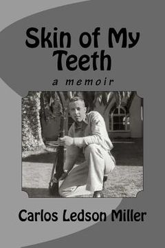 portada Skin of My Teeth: A Memoir (in English)