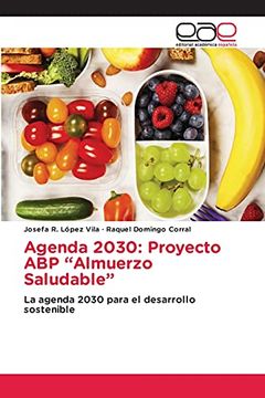portada Agenda 2030: Proyecto abp “Almuerzo Saludable”: La Agenda 2030 Para el Desarrollo Sostenible (in Spanish)