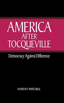 portada America After Tocqueville: Democracy Against Difference (en Inglés)