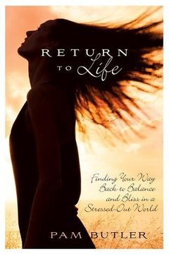 portada Return to Life: Finding Your Way Back to Balance and Bliss in a Stressed-Out World (en Inglés)