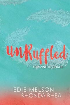 portada Unruffled: Thriving in Chaos (en Inglés)