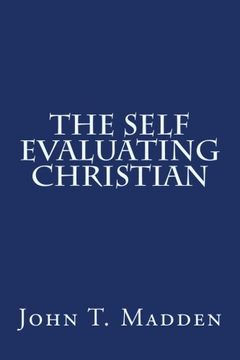 portada The Self Evaluating Christian: A collection of writings from The Crucified and Resurrected Method of Living the Recovered Life