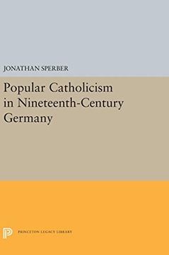 portada Popular Catholicism in Nineteenth-Century Germany (Princeton Legacy Library) (in English)