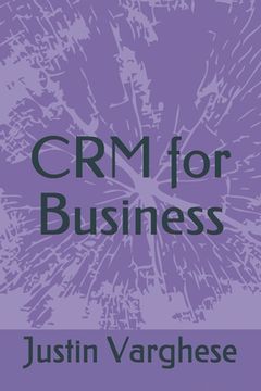 portada CRM for Business: Why my business should look at CRM (en Inglés)