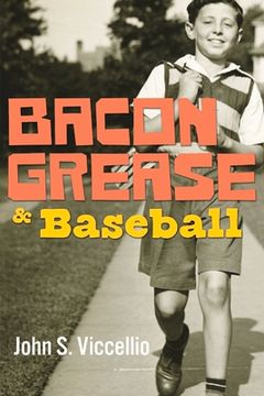 portada Bacon Grease & Baseball: Volume 1 (en Inglés)