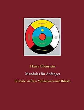 portada Mandalas für Anfänger: Beispiele, Aufbau, Meditationen und Rituale (en Alemán)