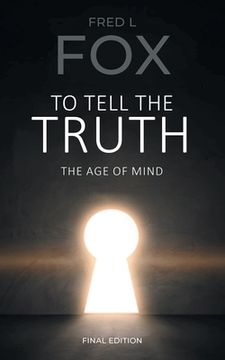 portada To Tell the Truth: The Age of Mind