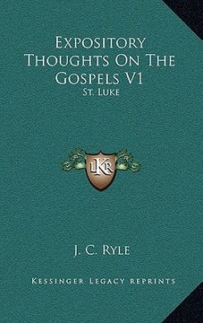 portada expository thoughts on the gospels v1: st. luke (in English)