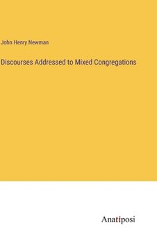 portada Discourses Addressed to Mixed Congregations (en Inglés)