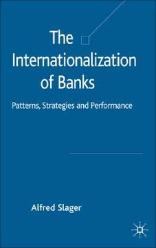 portada the internationalization of banks: patterns, strategies and performance (en Inglés)