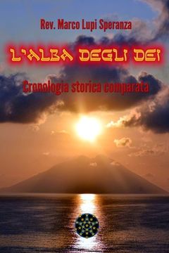 portada L'alba degli Dei: Cronologia storica comparata (en Italiano)