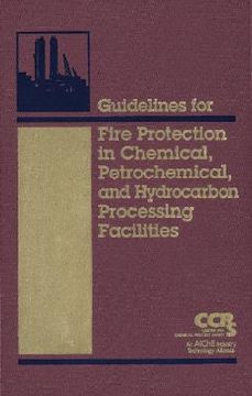 portada Guidelines for Fire Protection in Chemical, Petrochemical, and Hydrocarbon Processing Facilities 